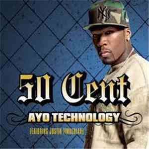 50 Cent Featuring Justin Timberlake - Ayo Technology download mp3 flac