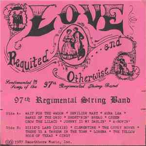 97th Regimental String Band - Love, Requited...And Otherwise download free
