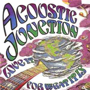 Acoustic Junction - Love It For What It Is download mp3 flac