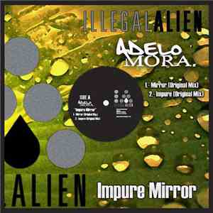Adelo Mora - Impure Mirror download mp3 flac
