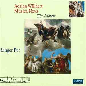 Adrian Willaert – Singer Pur - Musica Nova (The Motets) download mp3 flac