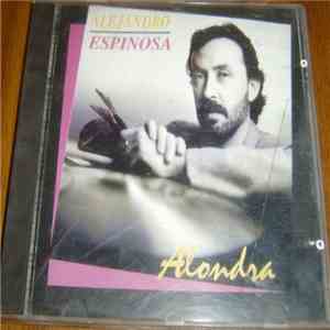 Alejandro Espinoza - Alondra download free Alejandro Espinoza - Alondra download mp3 flac