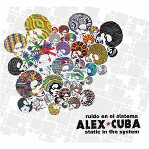 Alex Cuba - Ruido En El Sistema - Static In The System download mp3 flac