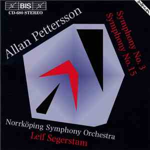 Allan Pettersson, Norrköping Symphony Orchestra, Leif Segerstam - Symphony No. 3 / Symphony No. 15 download mp3 flac