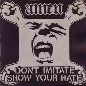 Amen  - Dont Imitate Show Your Hate download free