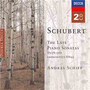 András Schiff, Franz Schubert - Schubert: The Late Piano Sonatas download free András Schiff, Franz Schubert - Schubert: The Late Piano Sonatas download mp3 flac