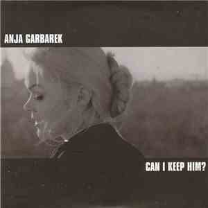 Anja Garbarek - Can I Keep Him? download free Anja Garbarek - Can I Keep Him? download mp3 flac