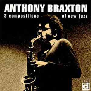 Anthony Braxton - 3 Compositions Of New Jazz download free