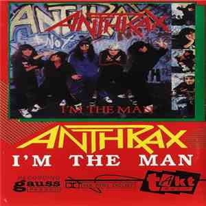 Anthrax - I'm The Man download free
