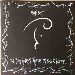 Antisect - In Darkness, There Is No Choice download mp3 flac