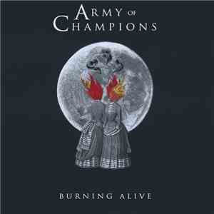 Army Of Champions - Burning Alive download free Army Of Champions - Burning Alive download mp3 flac