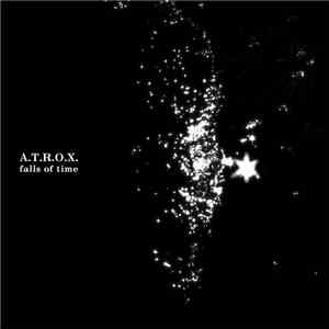 A.T.R.O.X. - Falls Of Time download mp3 flac