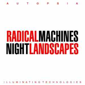 Autopsia - Radical Machines Night Landscapes download mp3 flac