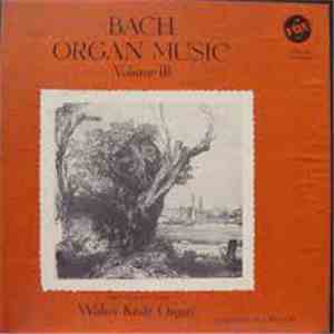 Bach - Walter Kraft - Organ Music (Volume III) download mp3 flac