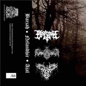 Barzah, Nelandhir, Ajal - Barzah / Nelandhir / Ajal (Split) download mp3 flac