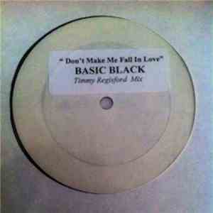 Basic Black - Don't Make Me Fall In Love download mp3 flac