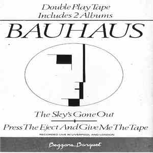 Bauhaus - The Sky's Gone Out / Press The Eject And Give Me The Tape download mp3 flac