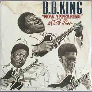 B.B. King - B.B. King "Now Appearing" At Ole Miss download mp3 flac
