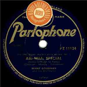 Benny Goodman And His Orchestra - Air Mail Special / Tuesday At Ten download mp3 flac