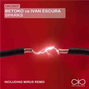 Betoko vs Ivan Escura - Sparks download mp3 flac