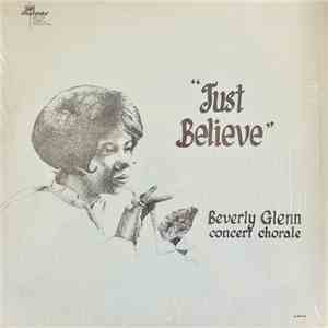 Beverly Glenn Concert Chorale - Just Believe download free