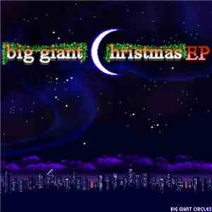 Big Giant Circles - Big Giant Christmas EP download mp3 flac