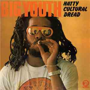 Big Youth - Natty Cultural Dread download mp3 flac