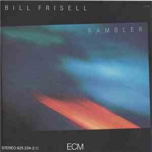 Bill Frisell - Rambler download free