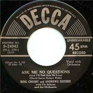 Bing Crosby And Andrews Sisters - Ask Me No Questions (And I'll Tell You No Lies) download free
