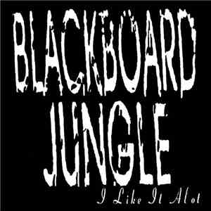 Blackboard Jungle - I Like It Alot download mp3 flac