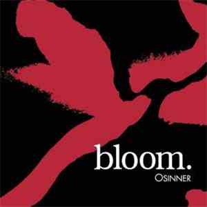 Bloom. - O' Sinner download mp3 flac