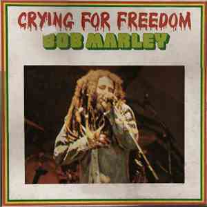 Bob Marley - Crying For Freedom download mp3 flac