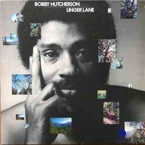 Bobby Hutcherson - Linger Lane download mp3 flac