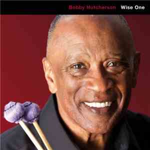 Bobby Hutcherson - Wise One download mp3 flac