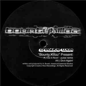 Bounty Killaz - Do It Now! (Pulse Remix) / Do It Again! download mp3 flac