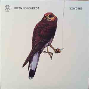 Brian Borcherdt - Coyotes download mp3 flac