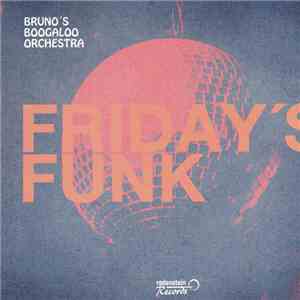 Bruno's Boogaloo Orchestra - Friday's Funk download mp3 flac