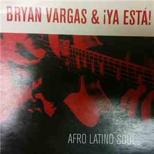 Bryan Vargas Y Ya Esta! - Afro Latino Soul download mp3 flac