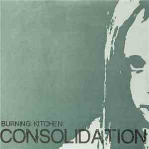 Burning Kitchen - Consolidation download mp3 flac