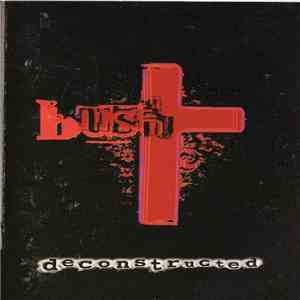 Bush - Deconstructed download mp3 flac