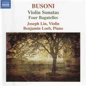 Busoni - Joseph Lin, Benjamin Loeb - Violin Sonatas / Four Bagatelles download mp3 flac
