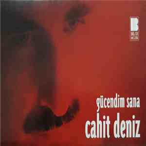 Cahit Deniz - Gücendim Sana download free
