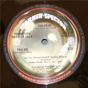 Calhoon - (Do You Wanna) Dance Dance Dance ‎ download mp3 flac
