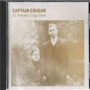 Captain Cougar - Of Dreams Long Gone download mp3 flac