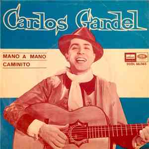 Carlos Gardel - Mano A Mano download free