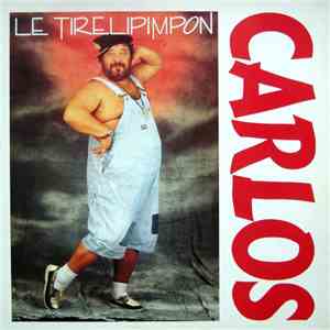 Carlos  - Le Tirelipimpon download free