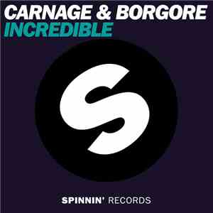 Carnage  & Borgore - Incredible download free