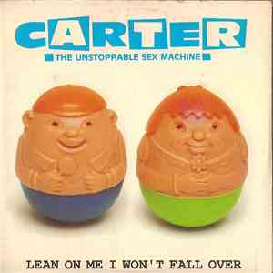 Carter The Unstoppable Sex Machine - Lean On Me I Won't Fall Over download free Carter The Unstoppable Sex Machine - Lean On Me I Won't Fall Over download mp3 flac