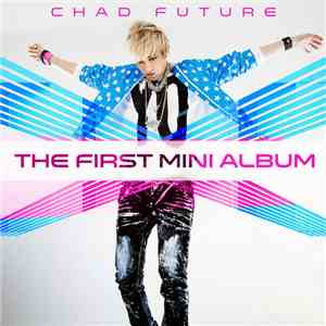 Chad Future - The First Mini Album download free