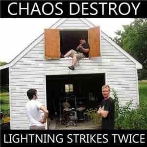 Chaos Destroy - Lightning Strikes Twice download mp3 flac